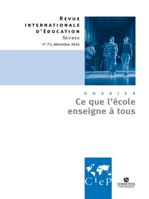 cover image of Ce que l'école enseigne à tous-- Revue Internationale d'éducation Sèvres n°73--Ebook